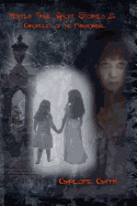 Mostly True Ghost Stories II: Chronicles of the Paranormal