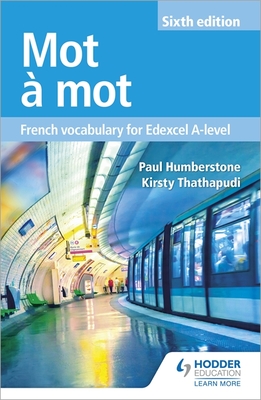 Mot  Mot Sixth Edition: French Vocabulary for Edexcel A-level - Humberstone, Paul, and Thathapudi, Kirsty