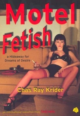 Motel Fetish - Krider, Chas Ray