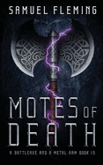 Motes of Death: A Modern Sword and Sorcery Serial