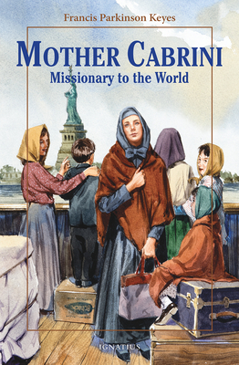 Mother Cabrini: Missionary to the World - Keyes, Frances Parkinson
