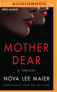 Mother Dear: A Thriller