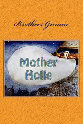 Mother Holle - Grimm, Brothers