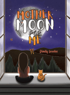 Mother Moon and Me