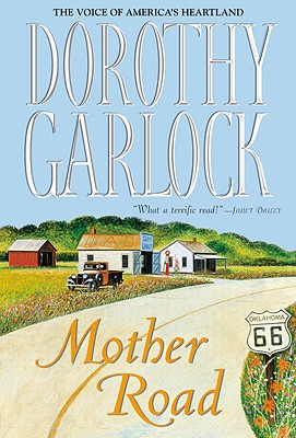 Mother Road - Garlock, Dorothy