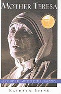 Mother Teresa: A Complete Authorized Biography - Spink, Kathryn