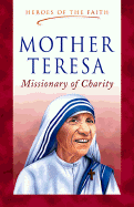 Mother Teresa: Missionary of Charity