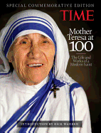 Mother Teresa: The Life and Works of a Modern Saint