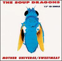 Mother Universe X 2 - The Soup Dragons