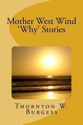 Mother West Wind 'Why' Stories - Thornton W Burgess