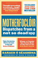 Motherfoclir: Dispatches from a Not So Dead Language