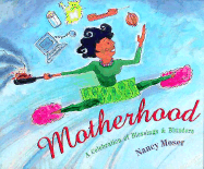 Motherhood: A Celebration of Blessings and Blunders