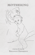 Mothering: Poetry & Prose