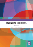 Mothering Rhetorics