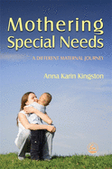 Mothering Special Needs: A Different Maternal Journey