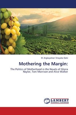 Mothering the Margin - Vinayaka Selvi, M Angkayarkan