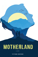 Motherland: War and hope in Ukraine - An epic true story of love, loss, and motherhood