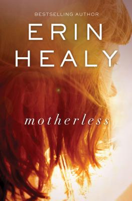 Motherless - Healy, Erin