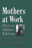 Mothers at Work: Effects on Children's Well-Being