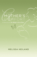 Mother's Comfort: A Devotional for Baby's First Year