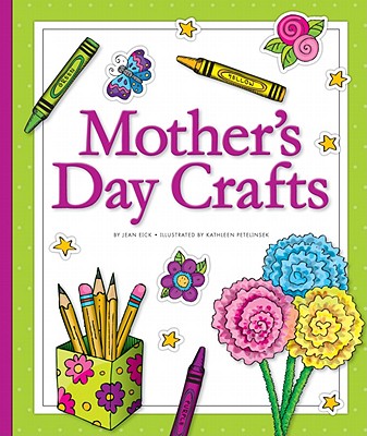 Mother's Day Crafts - Eick, Jean