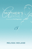 Mother's Journey: A Devotional for Pregnancy