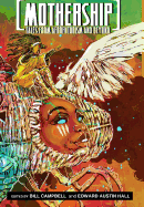 Mothership: Tales from Afrofuturism and Beyond