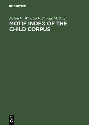 Motif Index of the Child Corpus - Wurzbach, Natascha, and Salz, Simone M