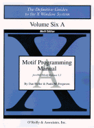 Motif Programming Manual, Vol 6a - Heller, Dan, and Ferguson, Paula, and Brennan, David