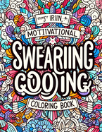 Motiivational Swearing coloring book: stress relief, relaxation and motivation (For Adult)