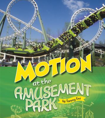 Motion at the Amusement Park - Enz, Tammy