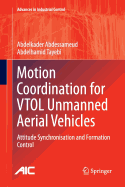 Motion Coordination for Vtol Unmanned Aerial Vehicles: Attitude Synchronisation and Formation Control