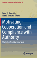 Motivating Cooperation and Compliance with Authority: The Role of Institutional Trust