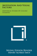 Motivation and Visual Factors: Individual Studies of College Students