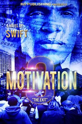 MOTIVATION part 3: The Exit - Swift