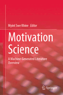 Motivation Science: A Machine-Generated Literature Overview