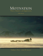Motivation: Theory, Research, and Applications (with Infotrac)