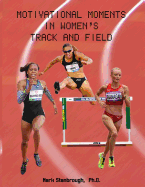 Motivational Moments in Women's Track and Field