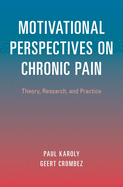 Motivational Perspectives on Chronic Pain: Theory, Research, and Practice