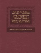 Motivi Della Decisione Proferita ... Nella Causa Sulla Primogenitura Fondata Dal Nobile ... Don Gius. Giacomo Testaferrata Castelletti