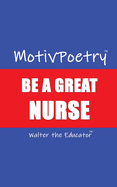MotivPoetry: Be a Great Nurse
