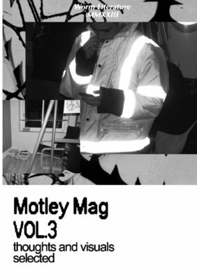 Motley Mag VOL.3: thoughts and visuals selected - Bresler, Joo, and Nick, and Sarah