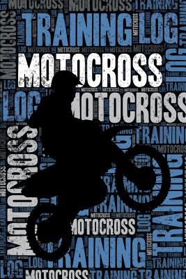 Motocross Training Log and Diary: Motocross Training Journal and Book for Rider and Coach - Motocross Notebook Tracker - Notebooks, Elegant