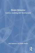 Motor Behavior: Control, Learning and Development