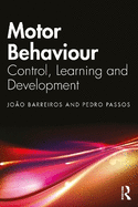 Motor Behavior: Control, Learning and Development