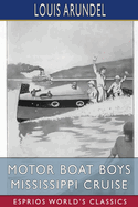 Motor Boat Boys Mississippi Cruise (Esprios Classics): or, The Dash for Dixie