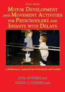 Motor Development and Movement Activities for Preschoolers and Infants with Delays: A Multisensory Approach for Professionals and Families