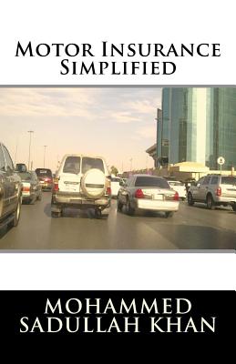 Motor Insurance Simplified - Khan, Mohammed Sadullah