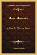 Motor Memories: A Saga Of Whirling Gears