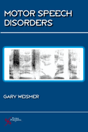 Motor Speech Disorders: Essays for Ray Kent
